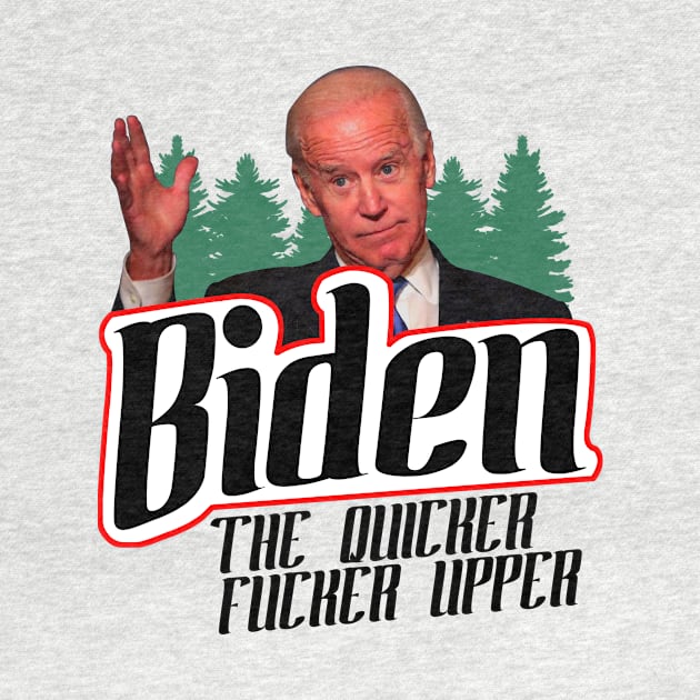 Biden The Quicker by oyshopping